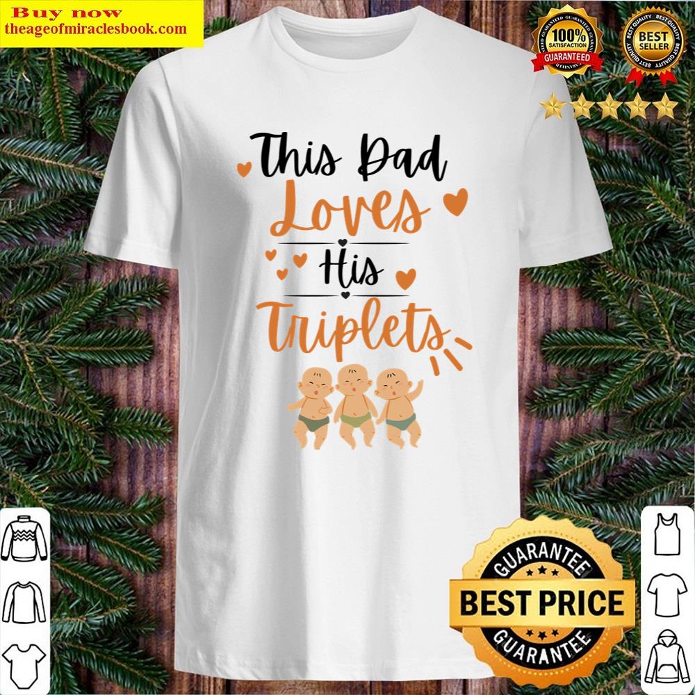 This Dad Loves His Triplets Sticker Shirt