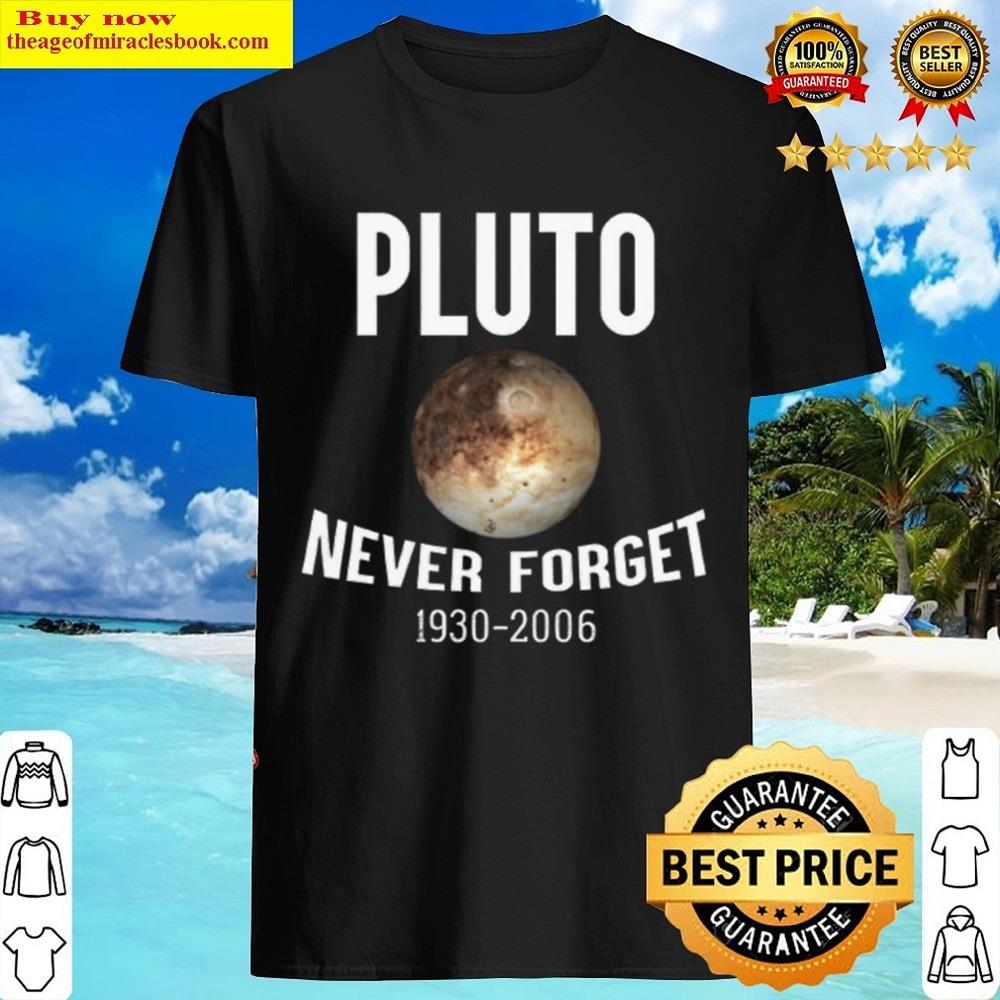 Never Forget Pluto Retro Style Funny Space Science Shirt