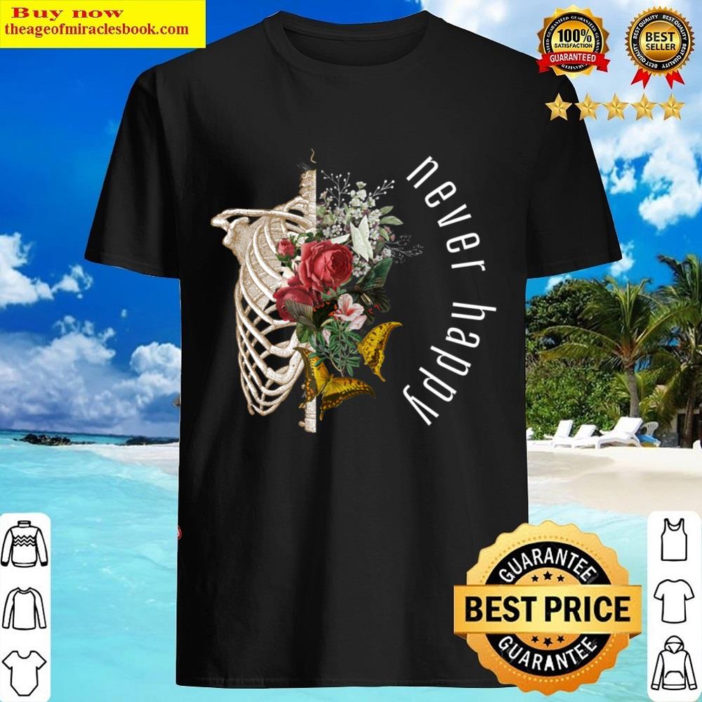 Never Happy Shirt Never Happy Shirt