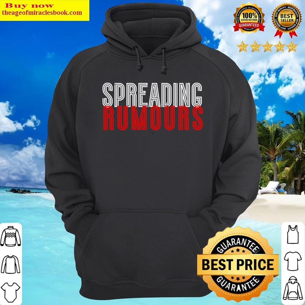 Alternative view of Spreading Rumours Shirt