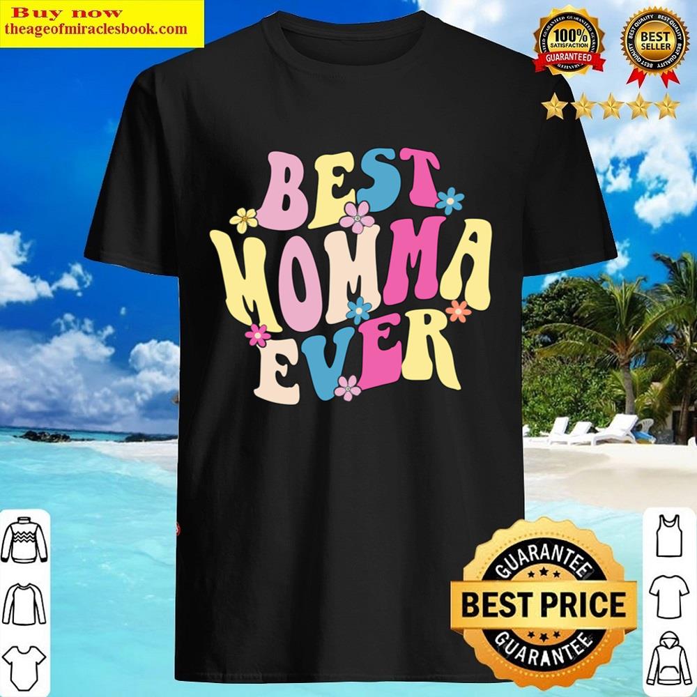 Best Momma Ever Essential Shirt