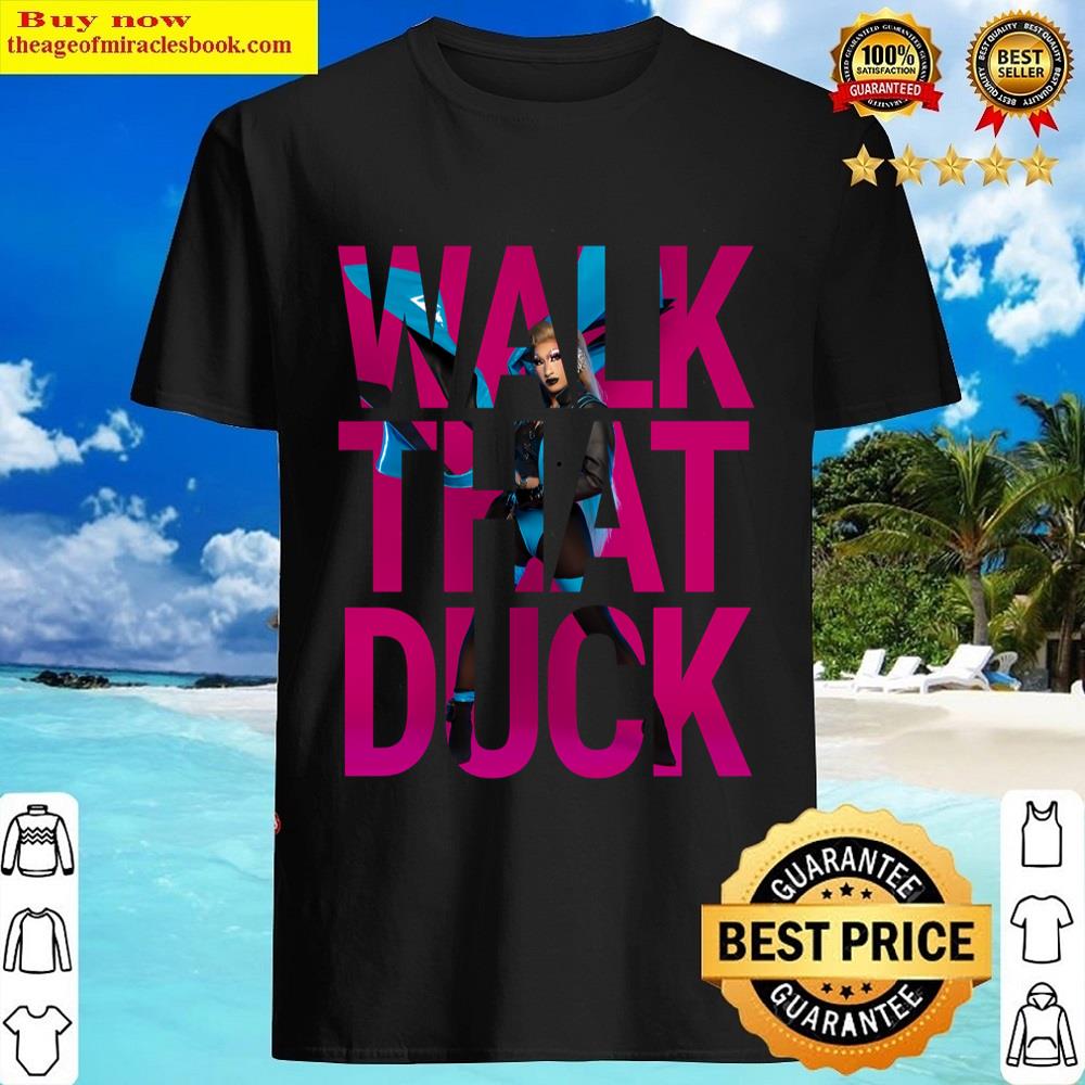Walk That Duck Shirt