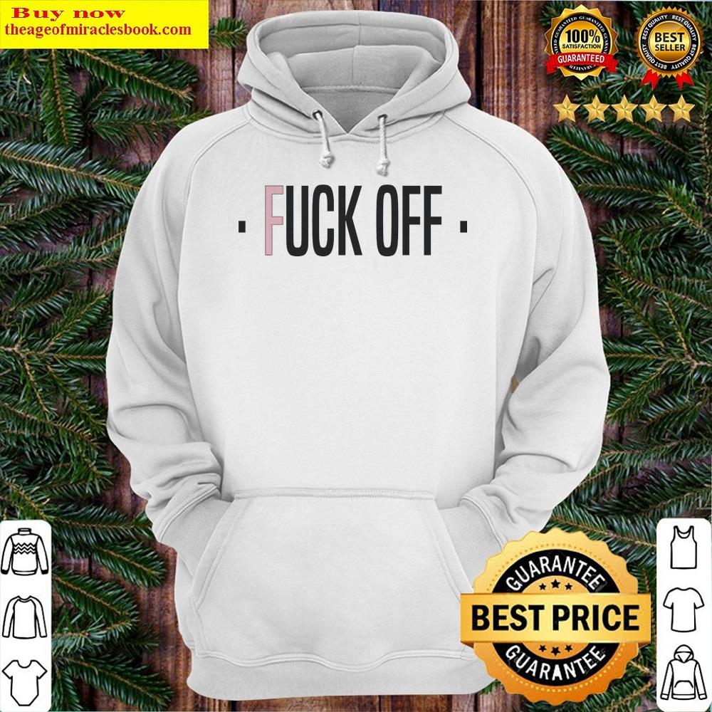 Alternative view of Fuck Off Design Shirt