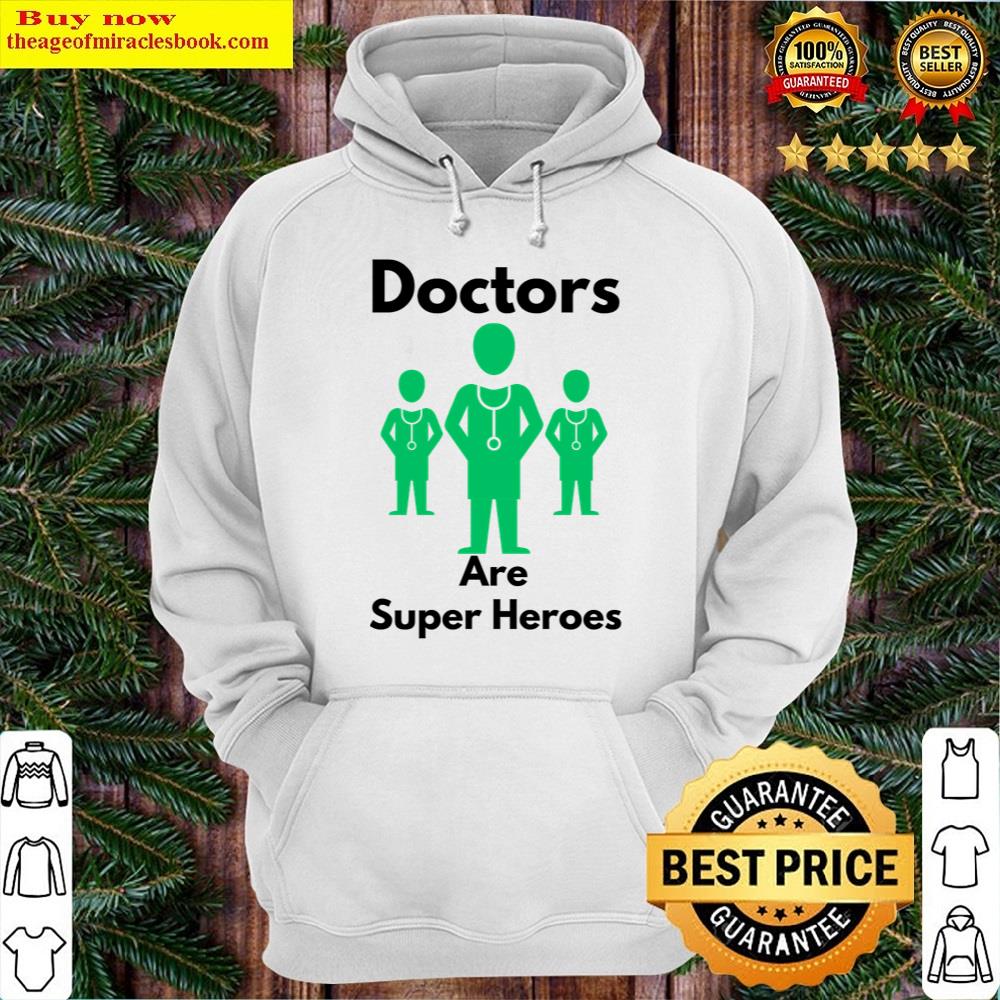 Alternative view of Doctors Are Superheroes Shirt