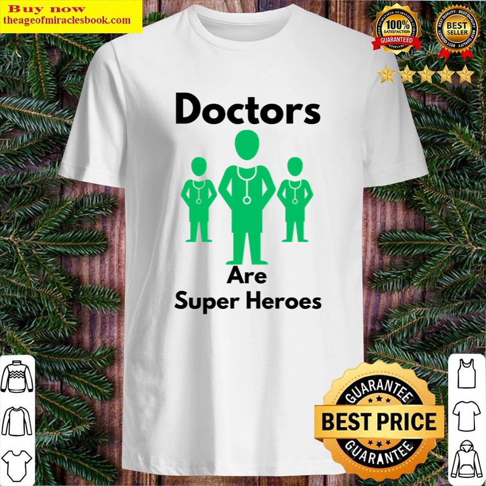 Doctors Are Superheroes Shirt