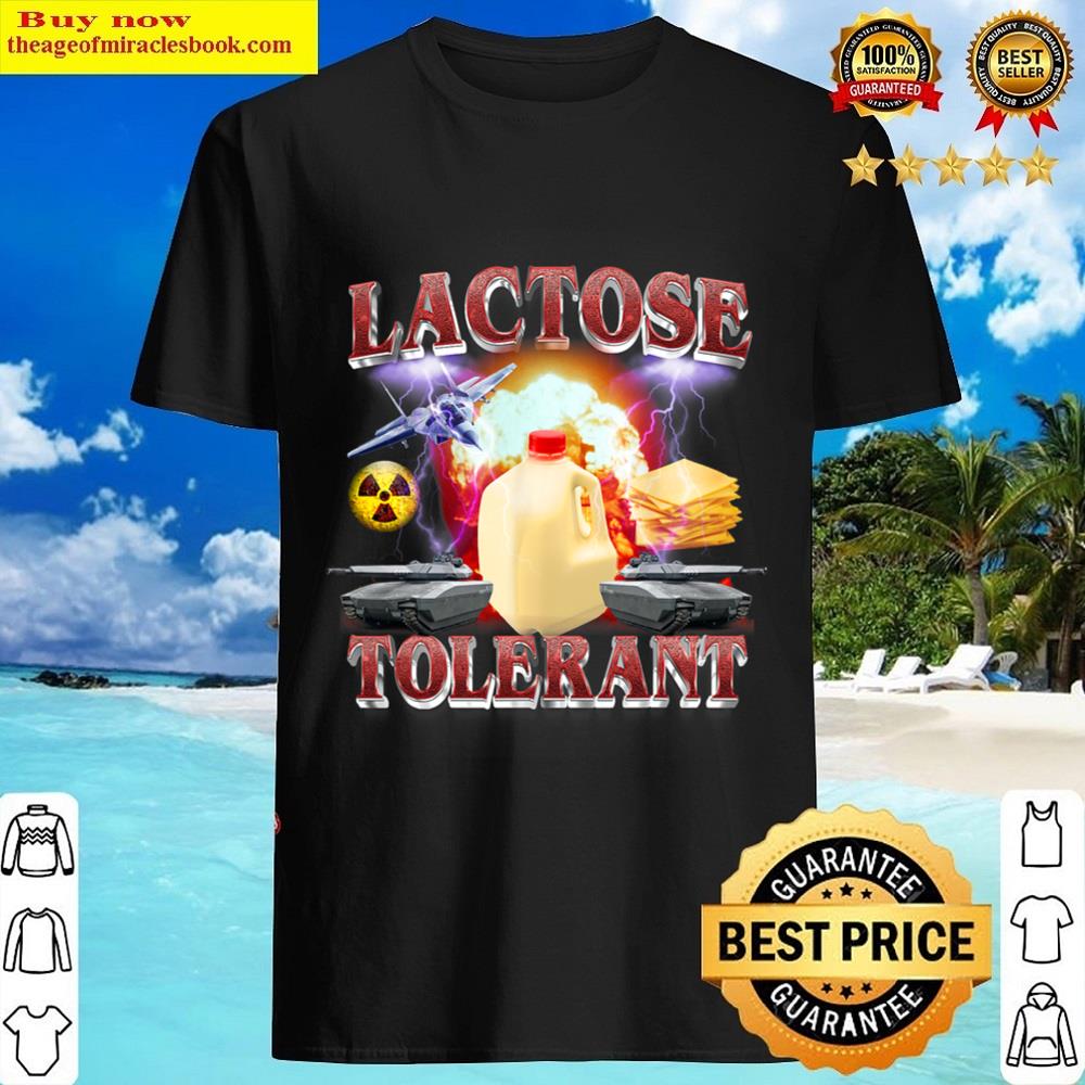 Lactose Tolerant Shirt