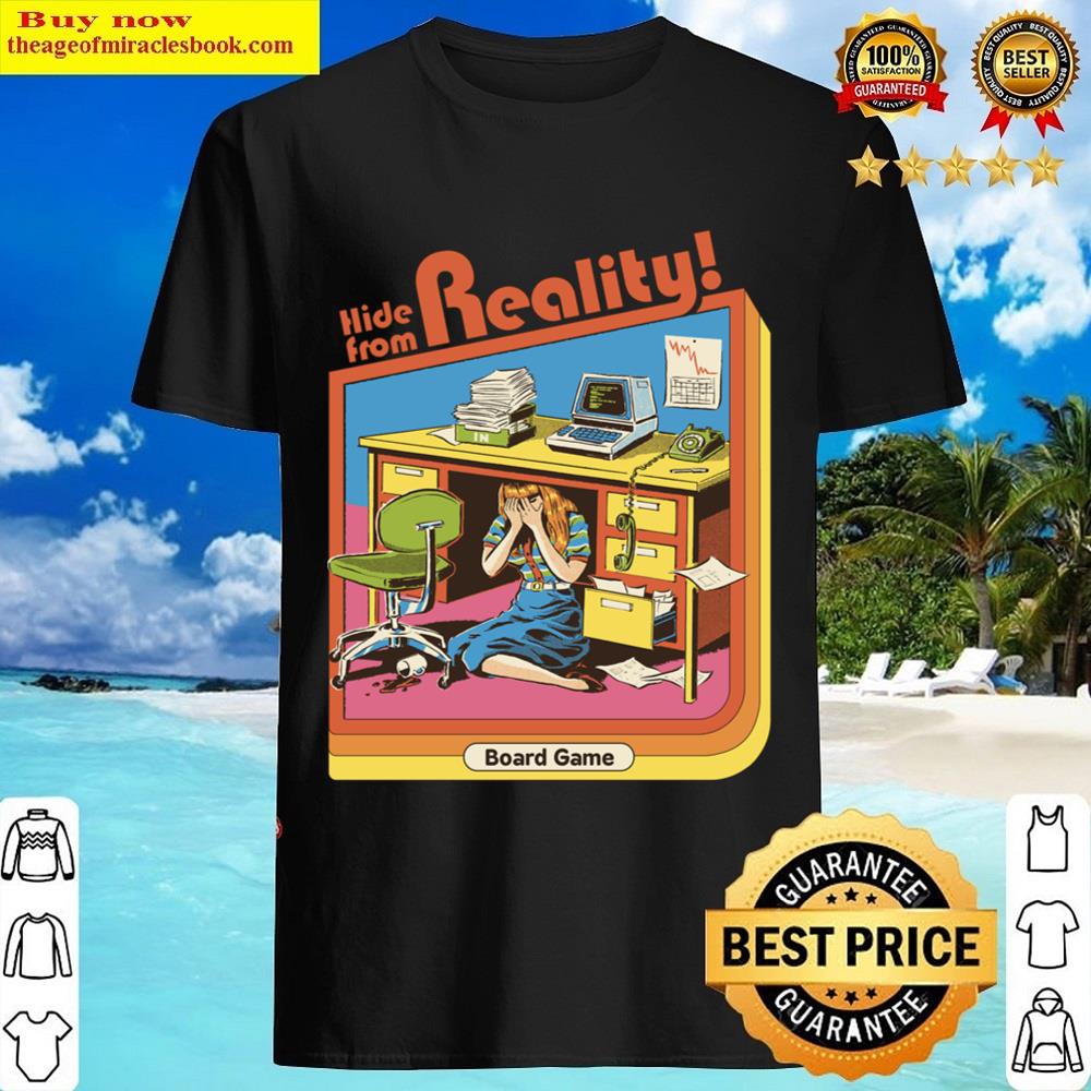 Hide From Reality Essential Shirt