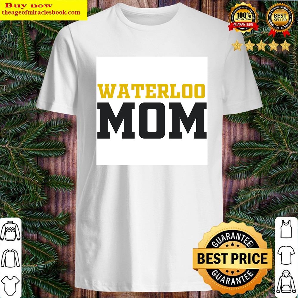 Waterloo University Mom Shirt