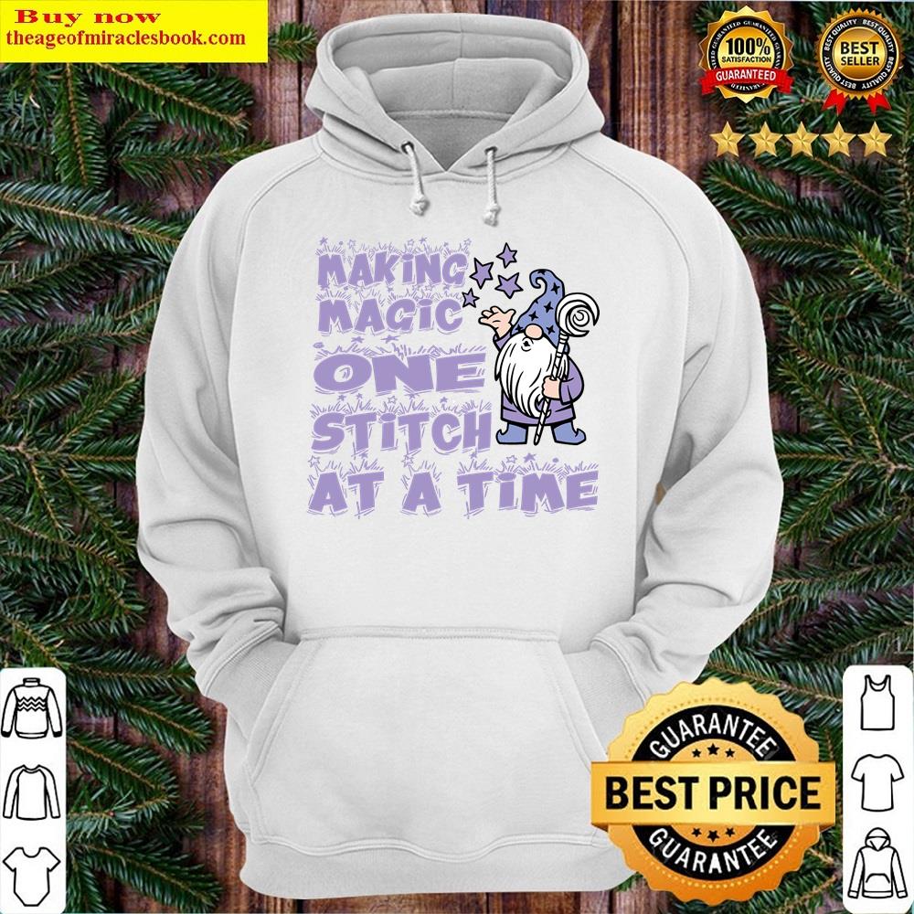 Alternative view of Making Magic One Stitch At A Time Shirt