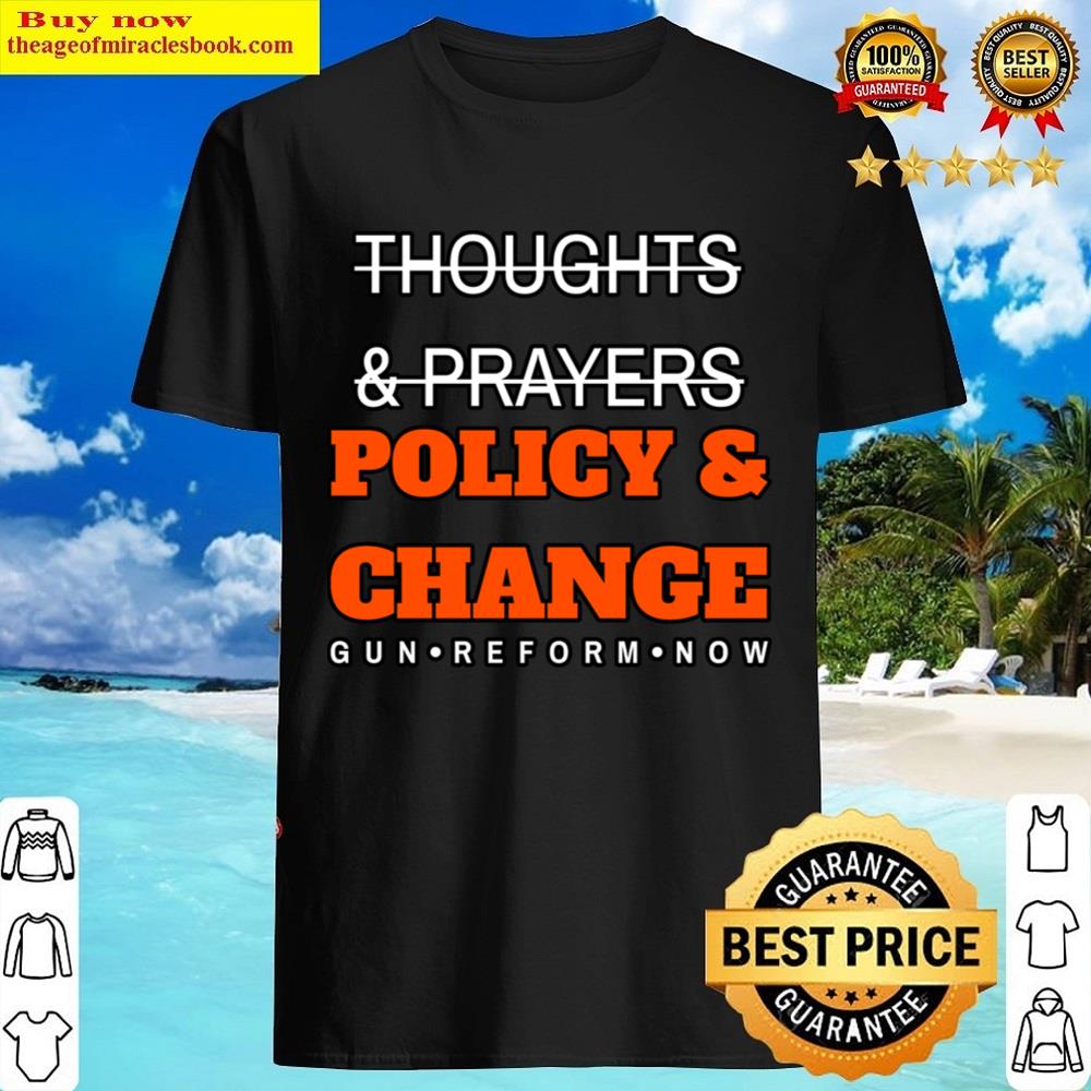 Policy And Change Shirt