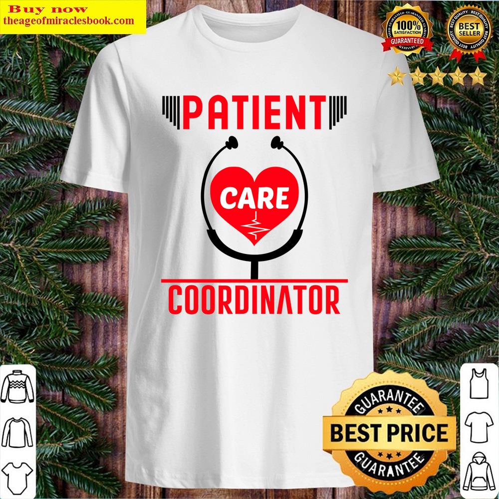 Patient Care Coordinator Essential Shirt
