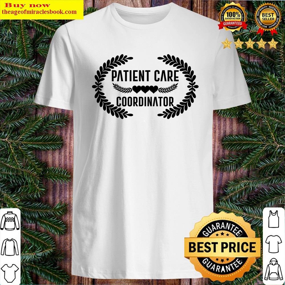 Patient Care Coordinator Shirt