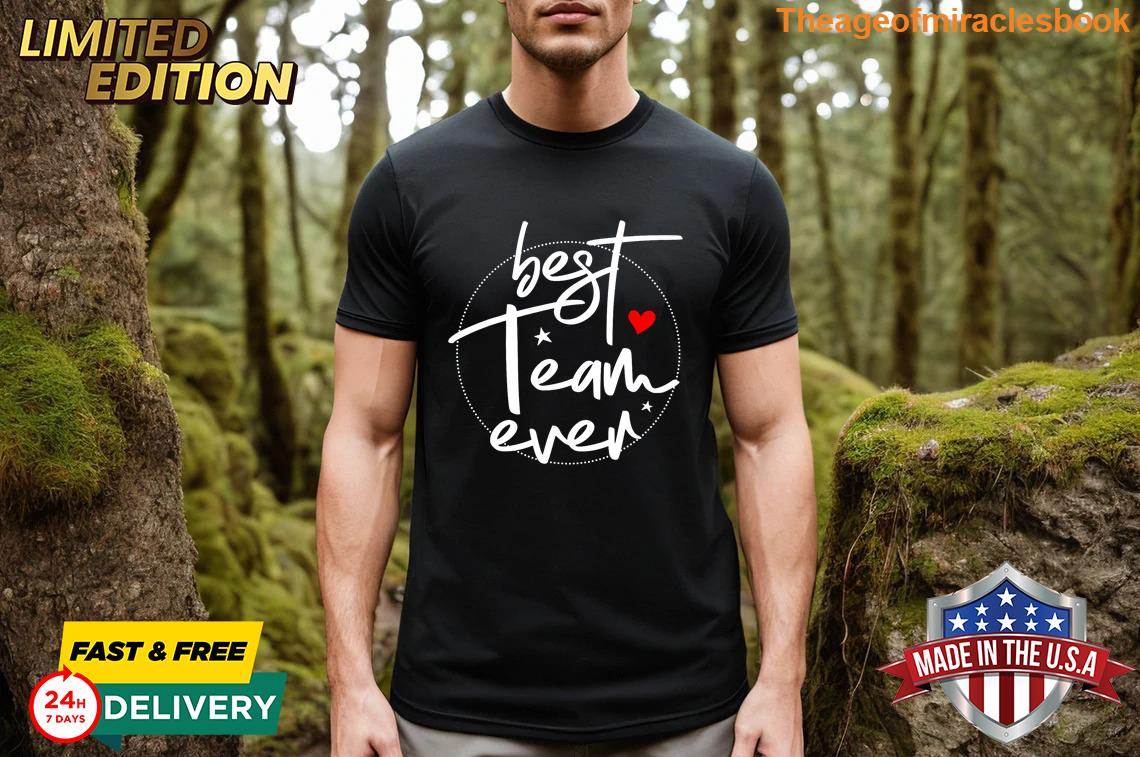 Discount Best Team Ever For men T-shirt