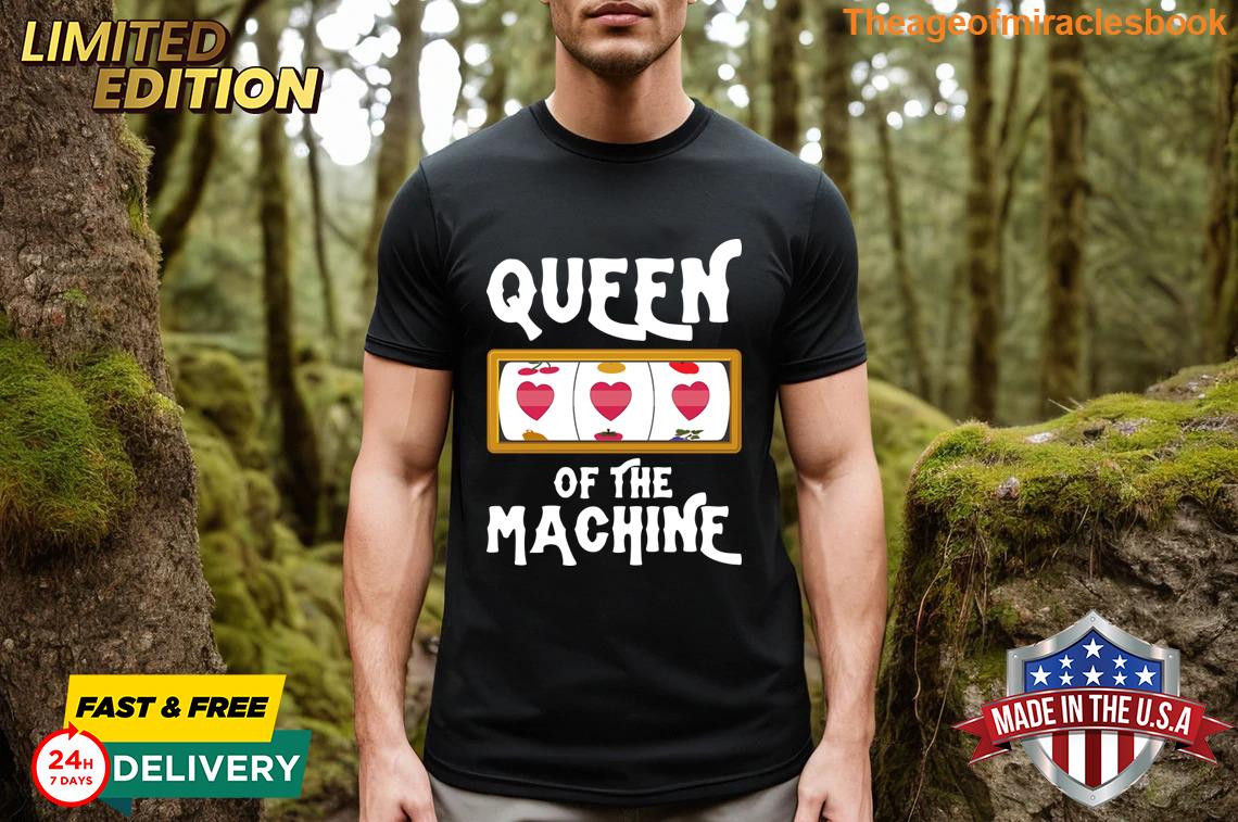 Stunning Queen Of The Machine Customized T-shirt