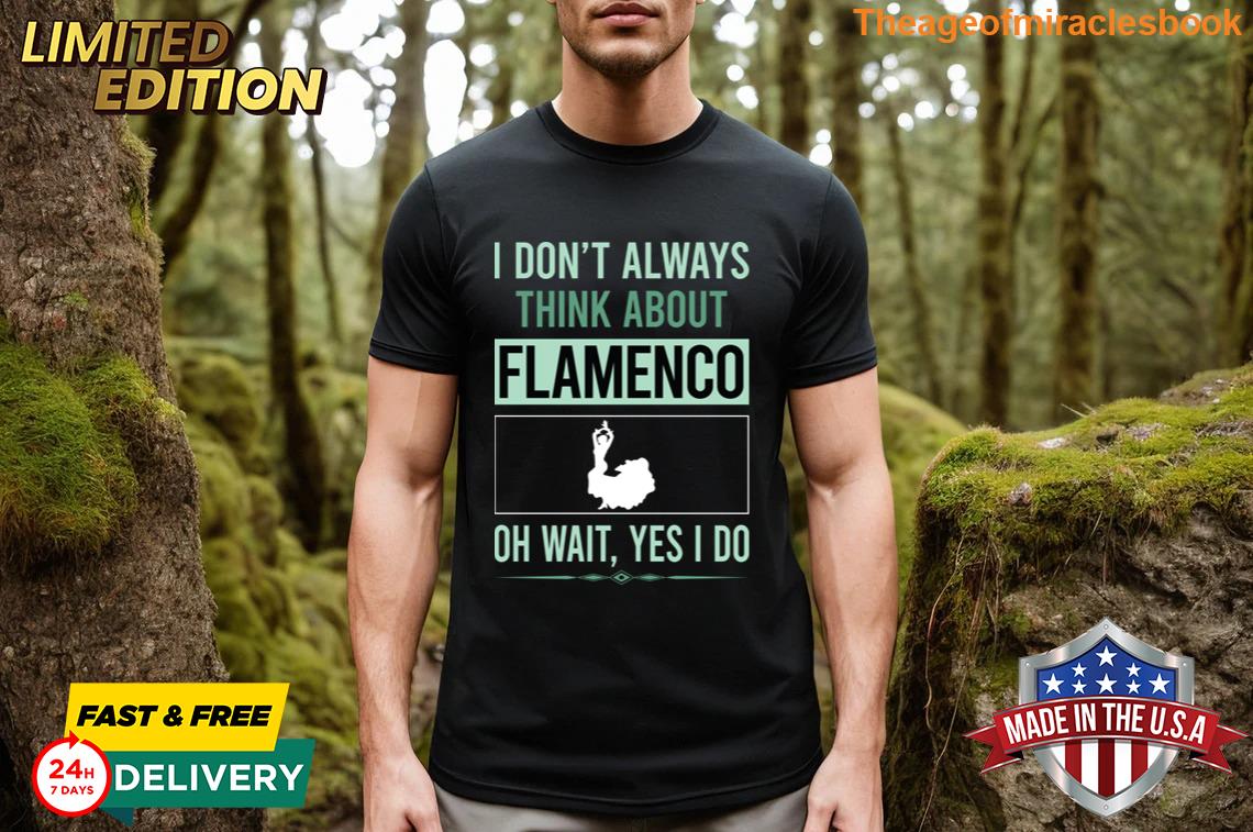 Yes I Do Flamenco T-shirt ,Long Sleeved, Tee, V-neck, Hoodie