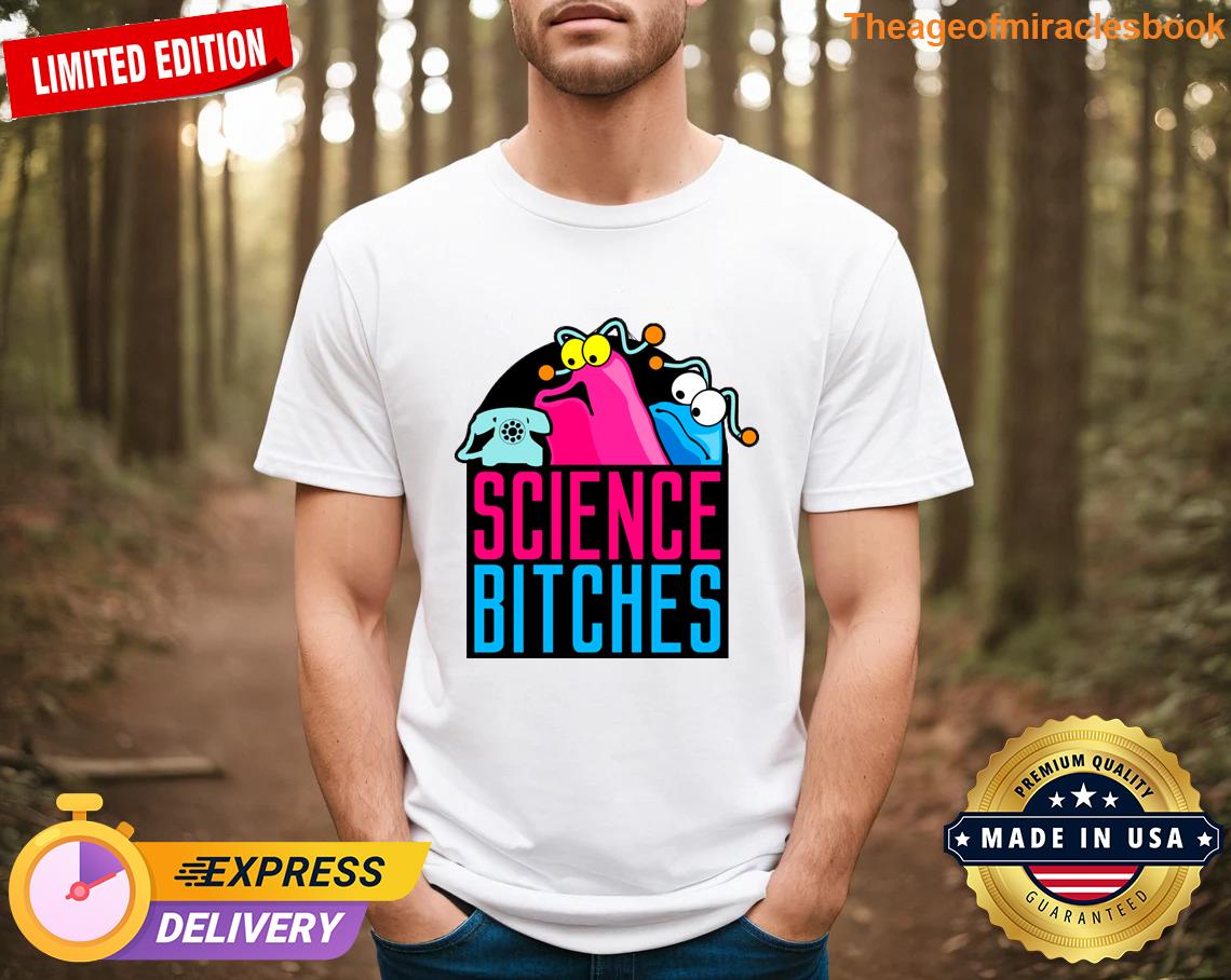 Science Bitches T-shirt