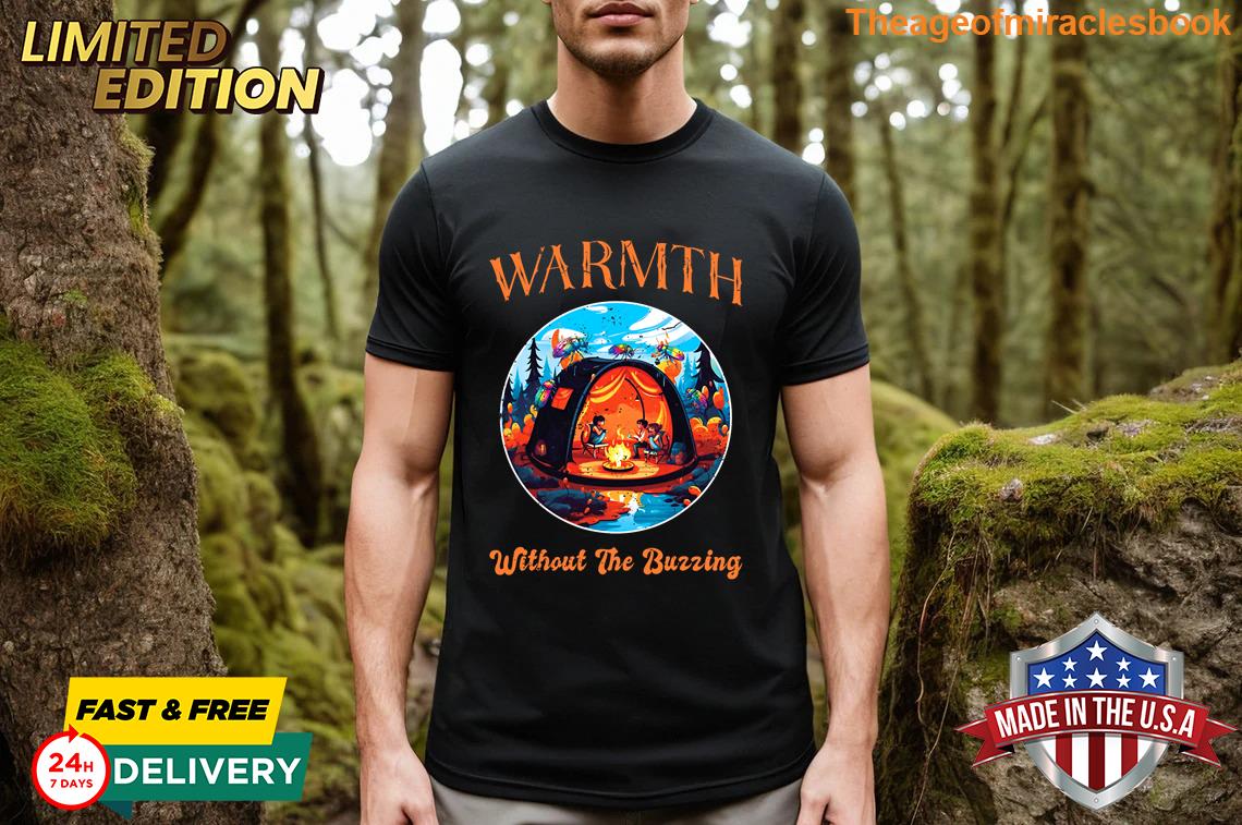 Warmth Without The Buzzing Funny Camper Horror T-shirt