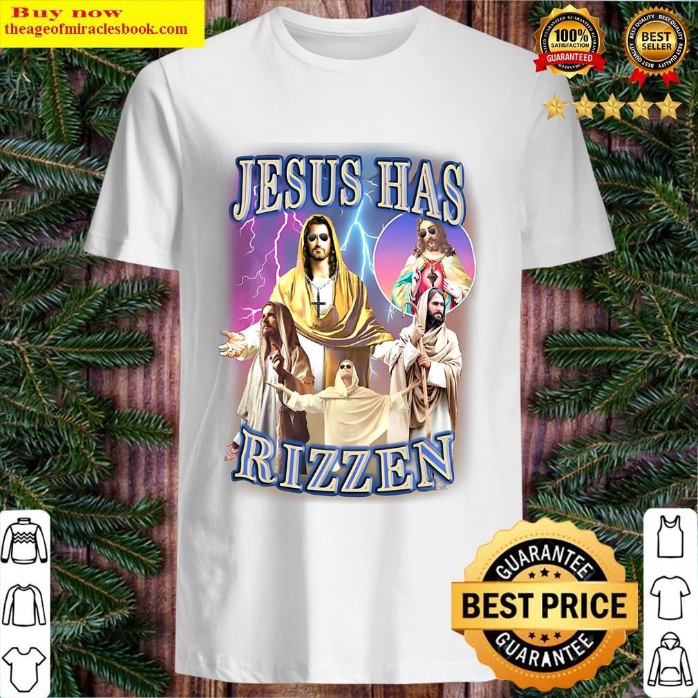 Jesus Has Rizzen T-shirt