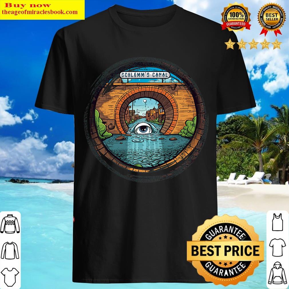Schlemm’s Canal Funny Eyeball Optometry Fun Glaucoma T-shirt