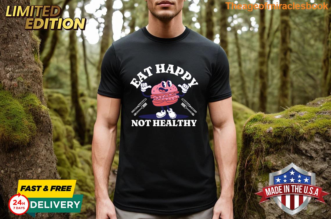 Eat Happy Not Healthy Essential T-shirt