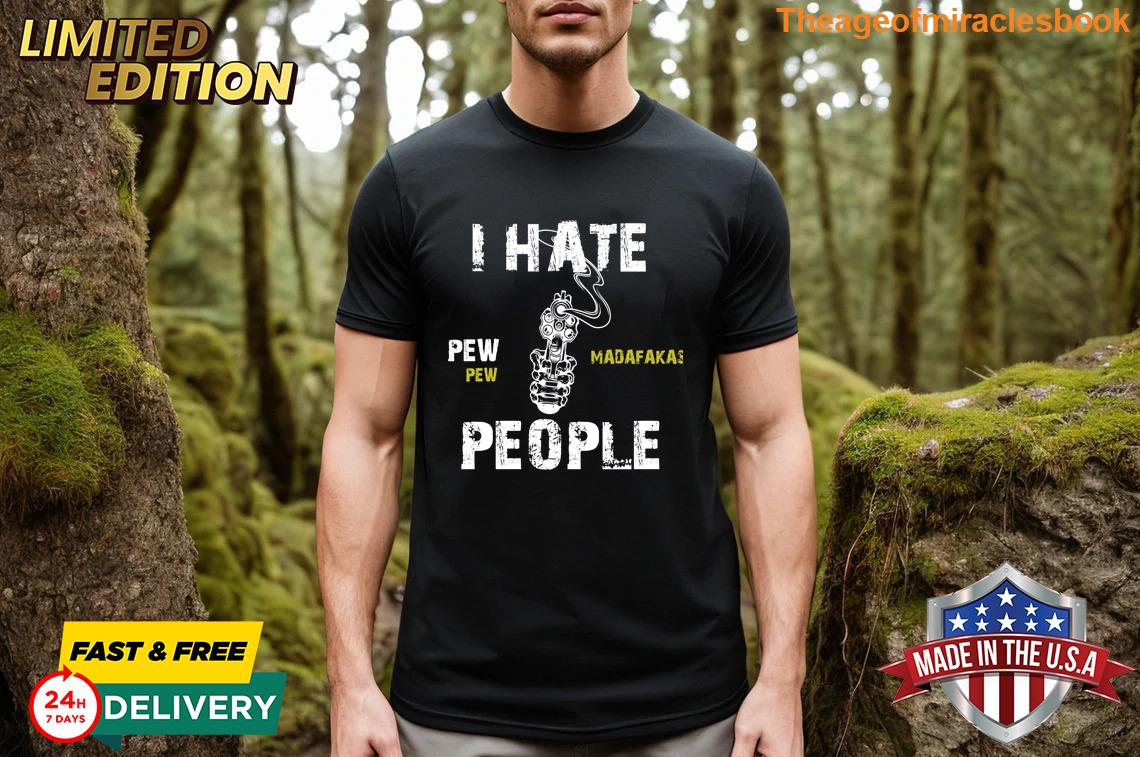 I Hate People! Statement With Saying! T-shirt
