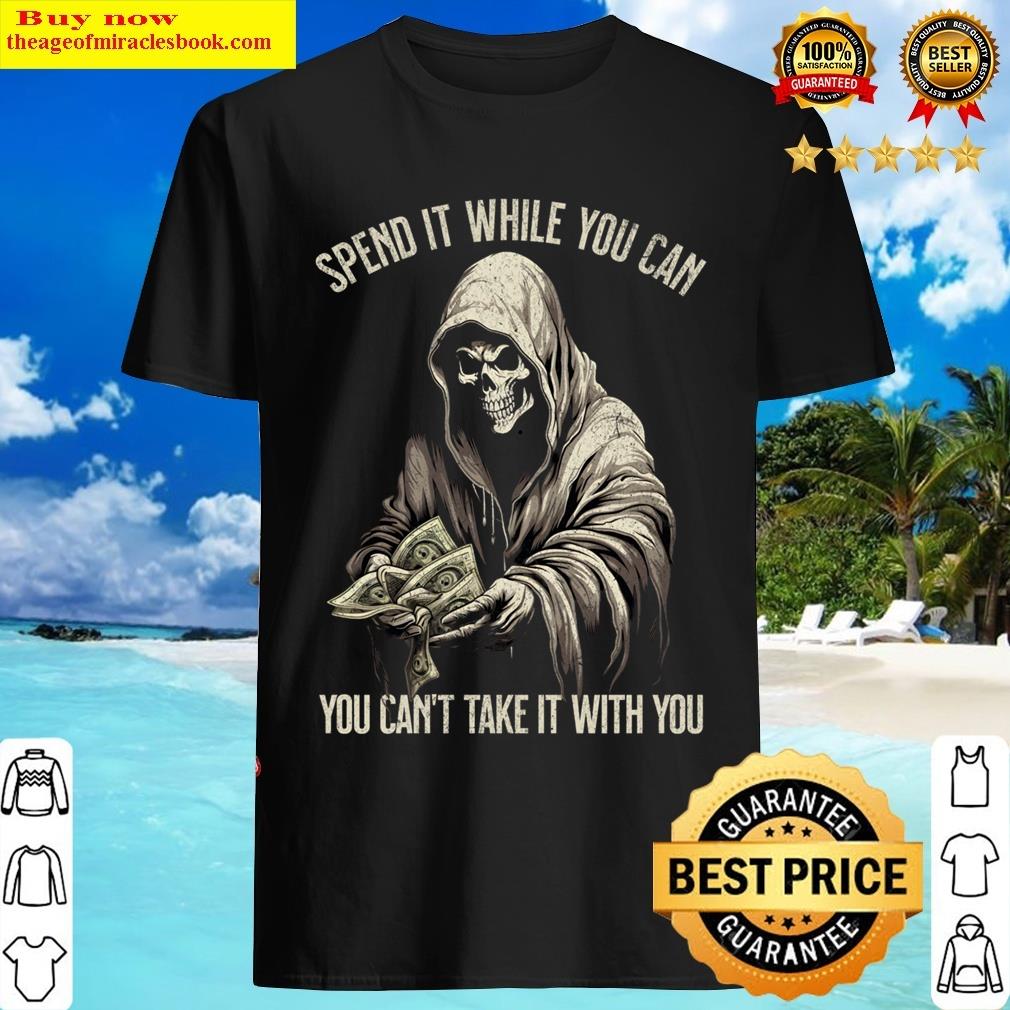 Grim Reaper Spend It While You Can Black T-shirt