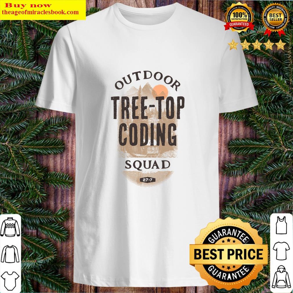 Outdoor Treetop Coding Team Funny T-shirt