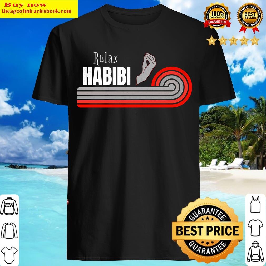 Relax Habibi T-shirt