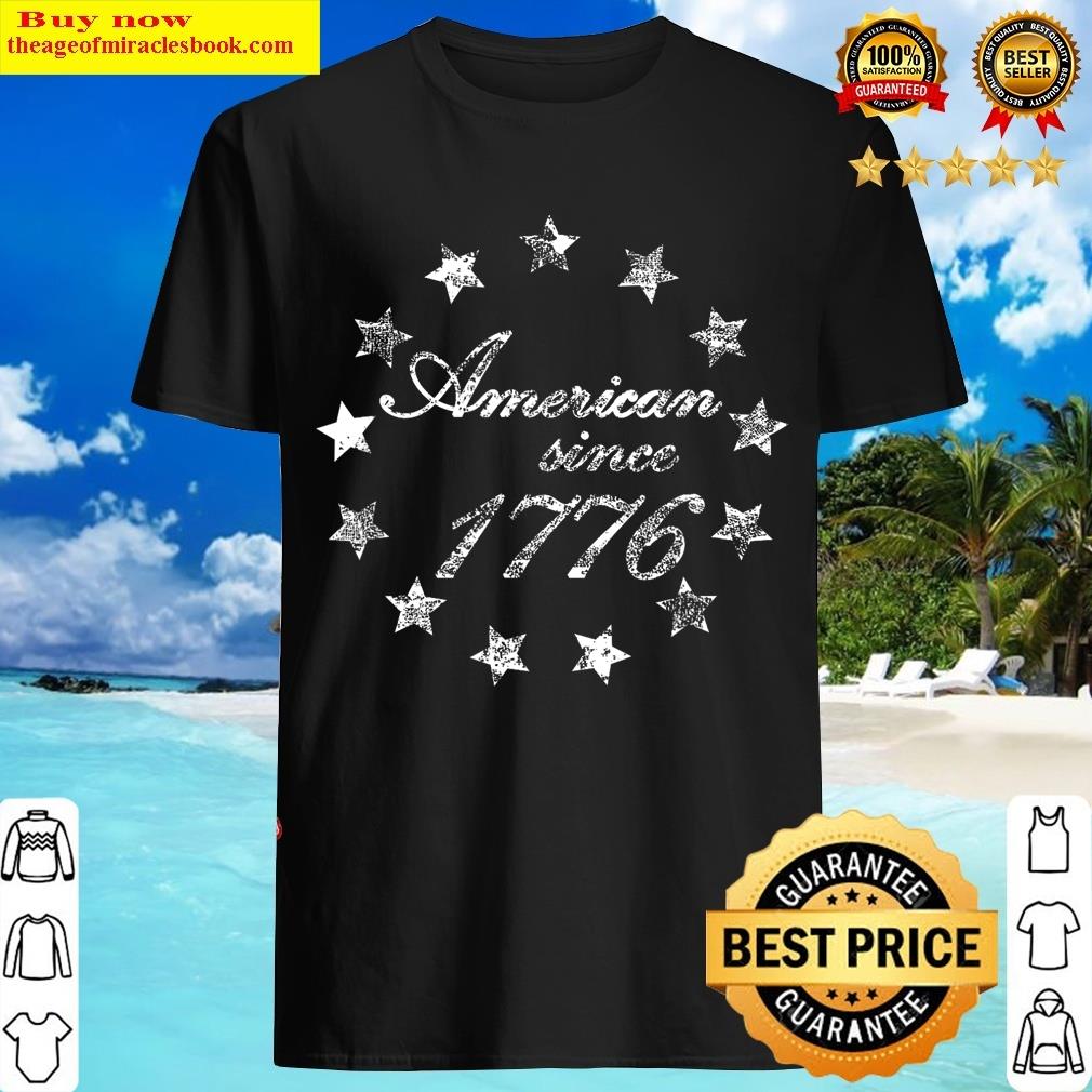 American Since 1776 T-shirt