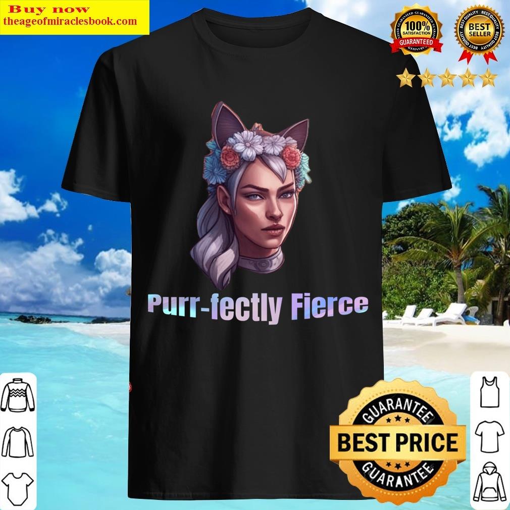 Purrfectly Fierce T-shirt
