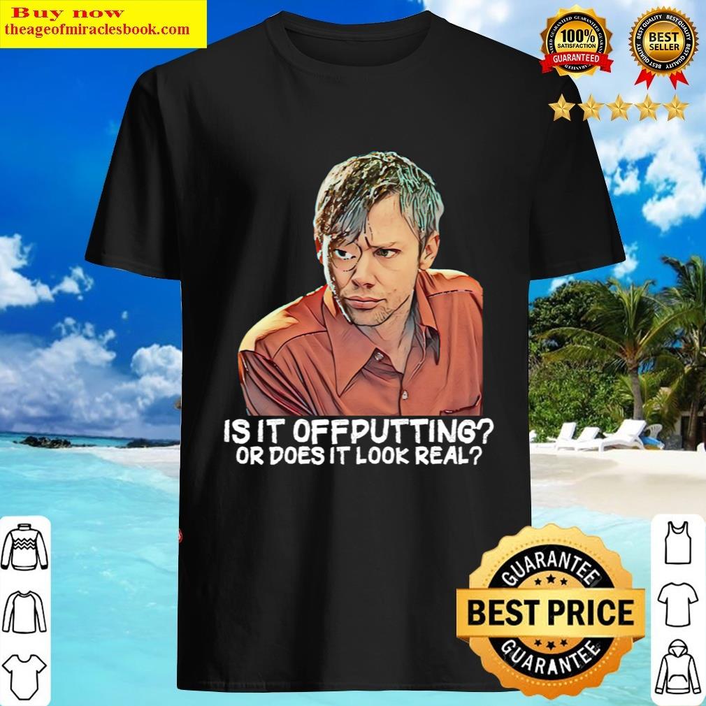 Liam Mcpoyle Is It Offputting T-shirt
