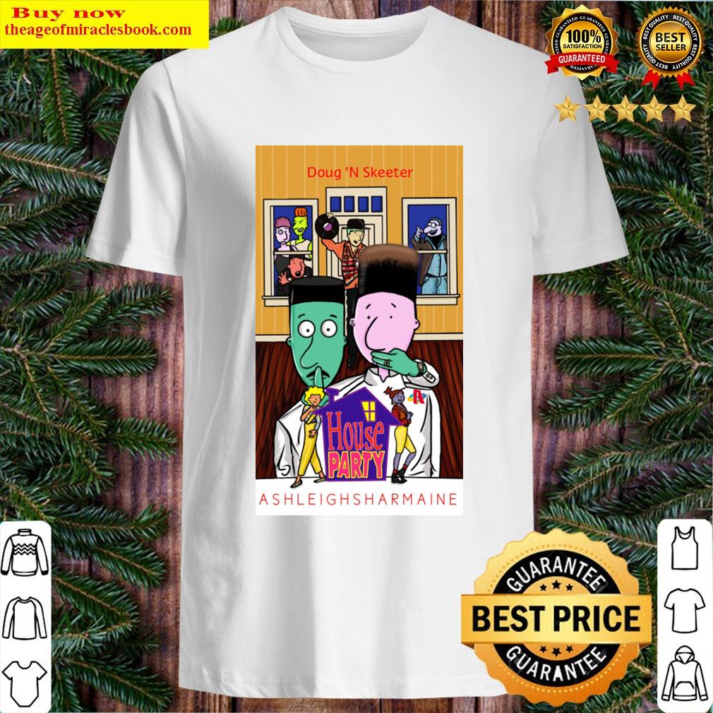 Doug House Party T-shirt