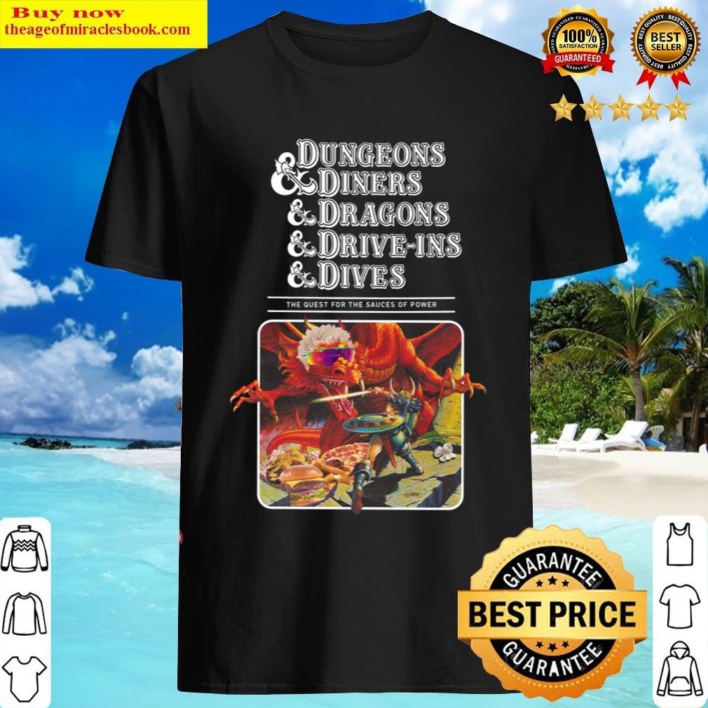 Dungeons Diners Dragons Driveins Dives T-shirt