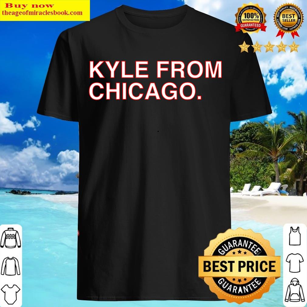 Kyle From Chicago For Men T-shirt
