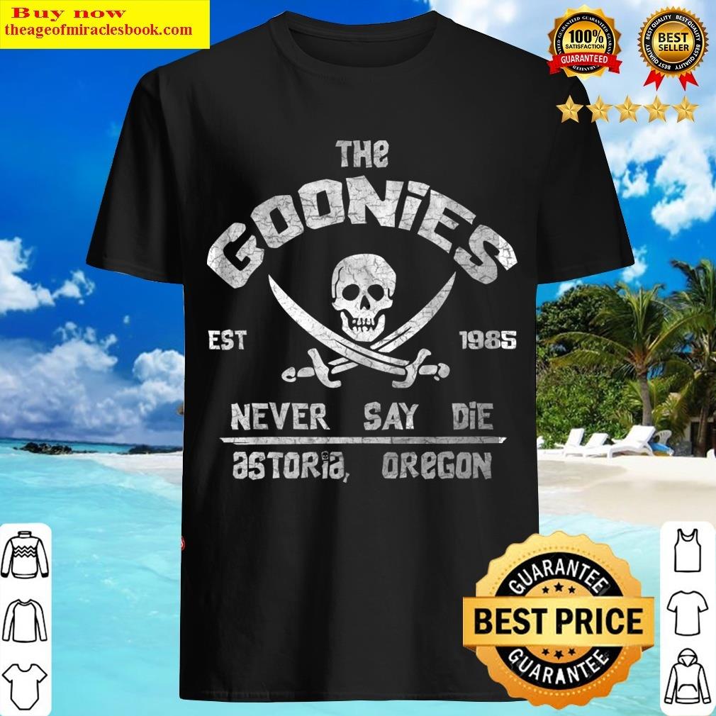 The Goonies Never Say Die T-shirt