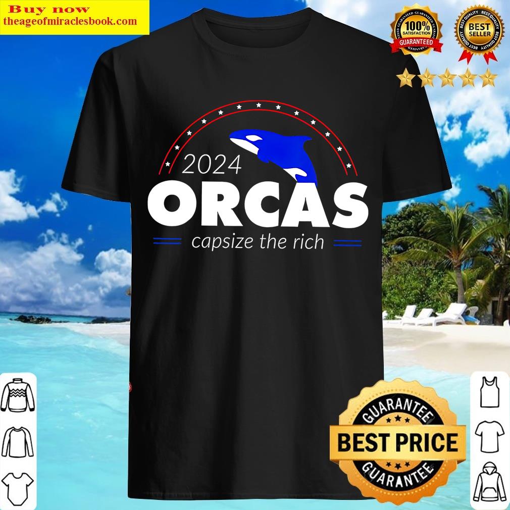 2024 Orcas Capsize The Rich T-shirt