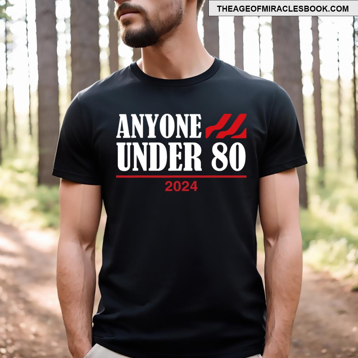 Anyone Under 80 2024 T-shirt