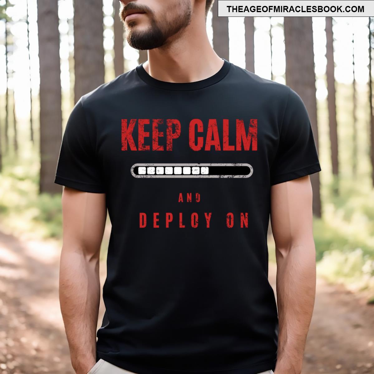 Keep Calm And Deploy On T-shirt