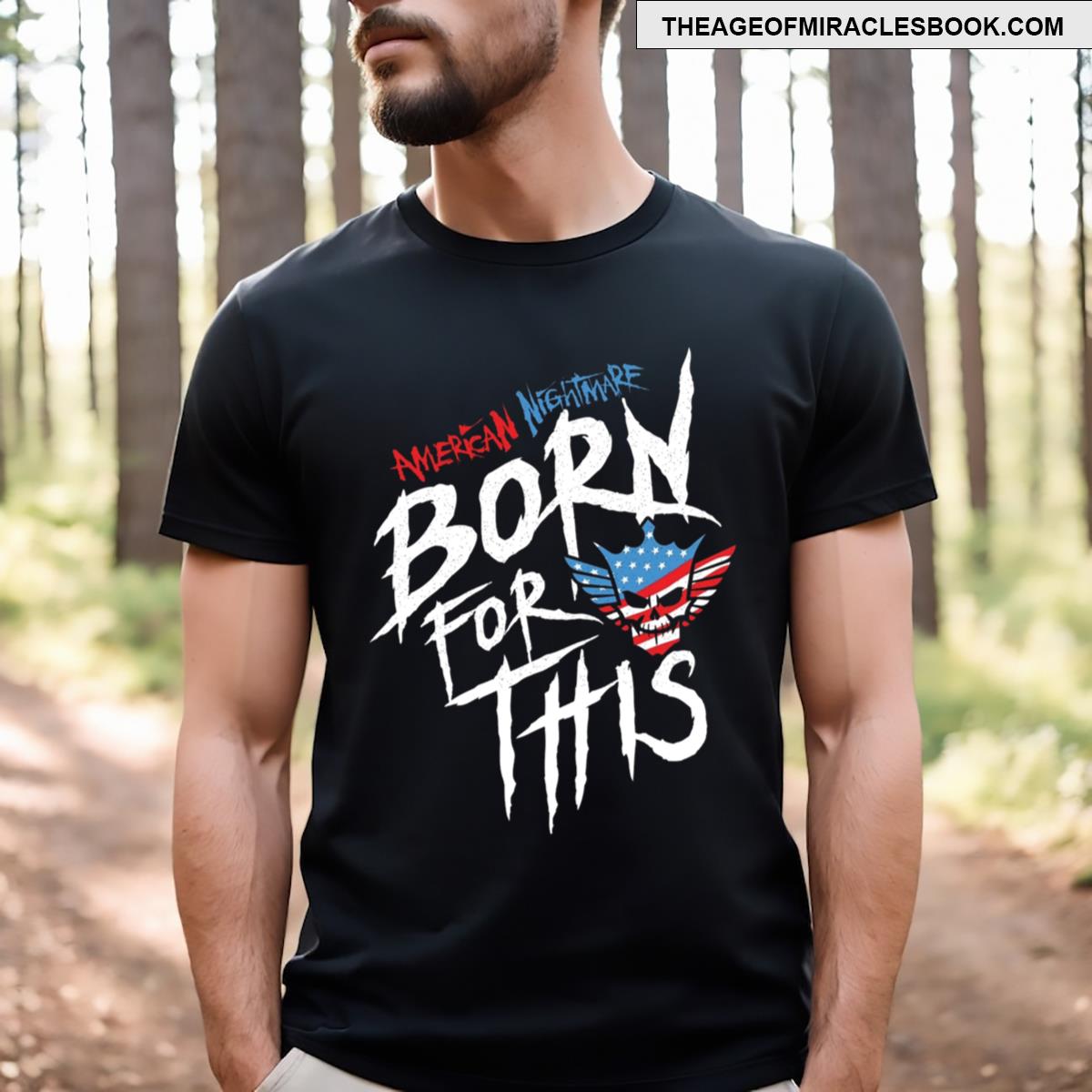 Born For The American Nightmare T-shirt