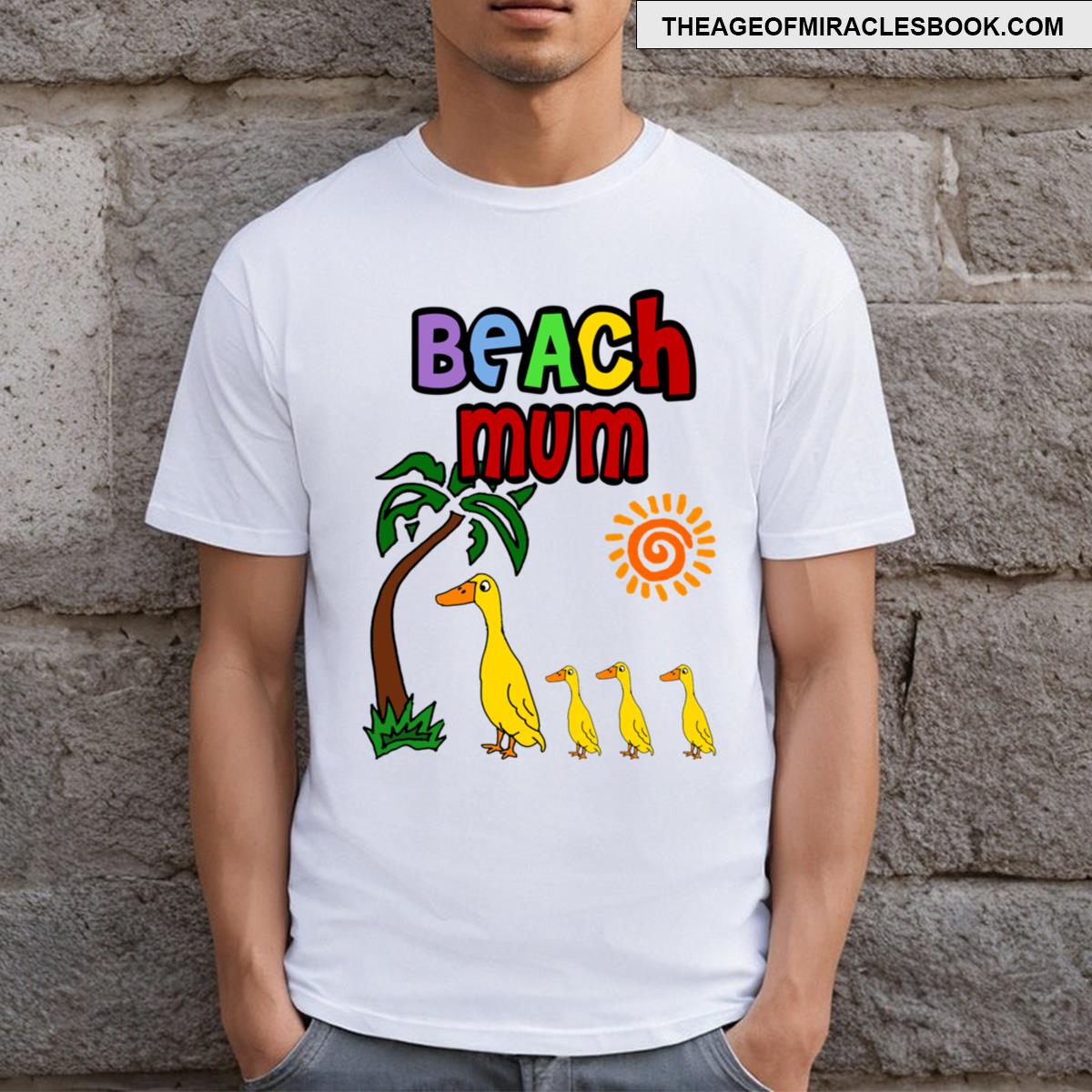 Funny Beach Mum Ducks Pun T-shirt