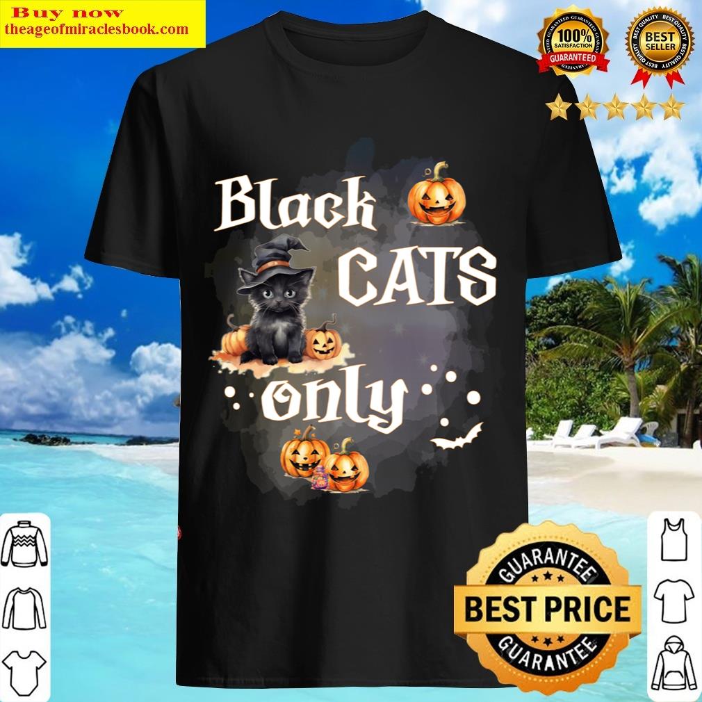 Balck Cats Only T-shirt