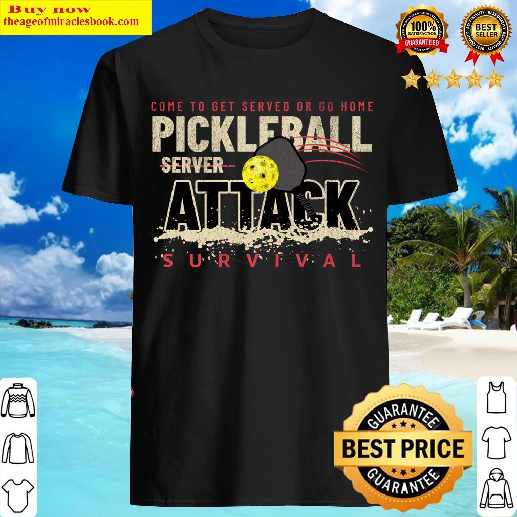 Funny Pickleball Server Attack Survival Player Design Gift T-shirt