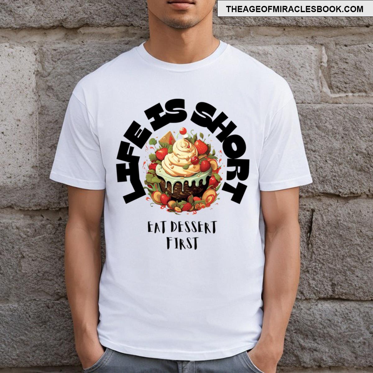 Dessert First Life’s Sweet Rule T-shirt