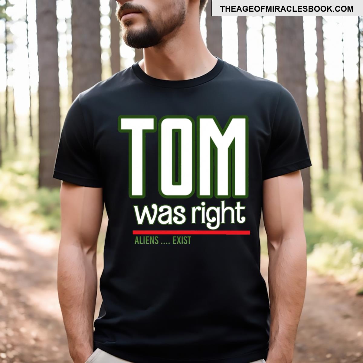 Tom Was Right T-shirt