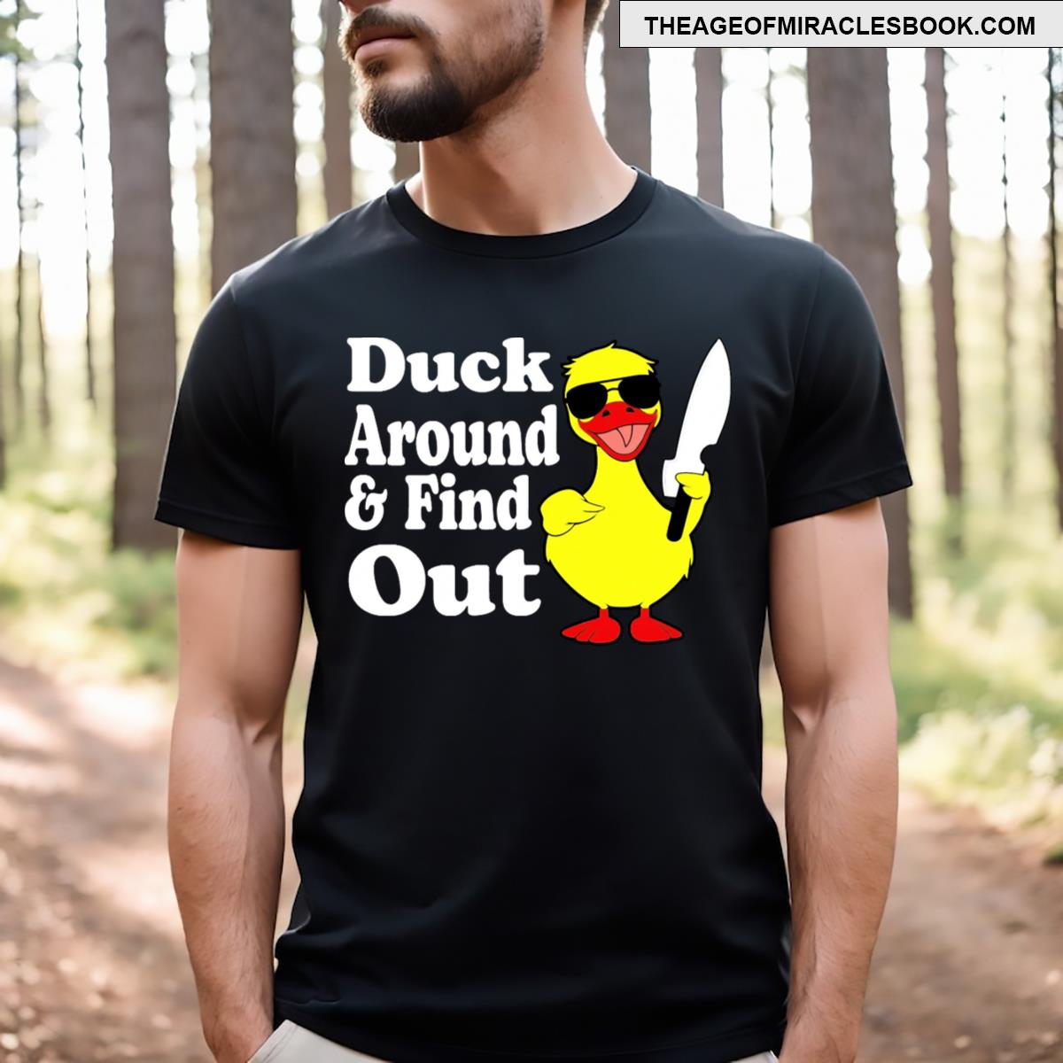Duck Around And Find Out T-shirt