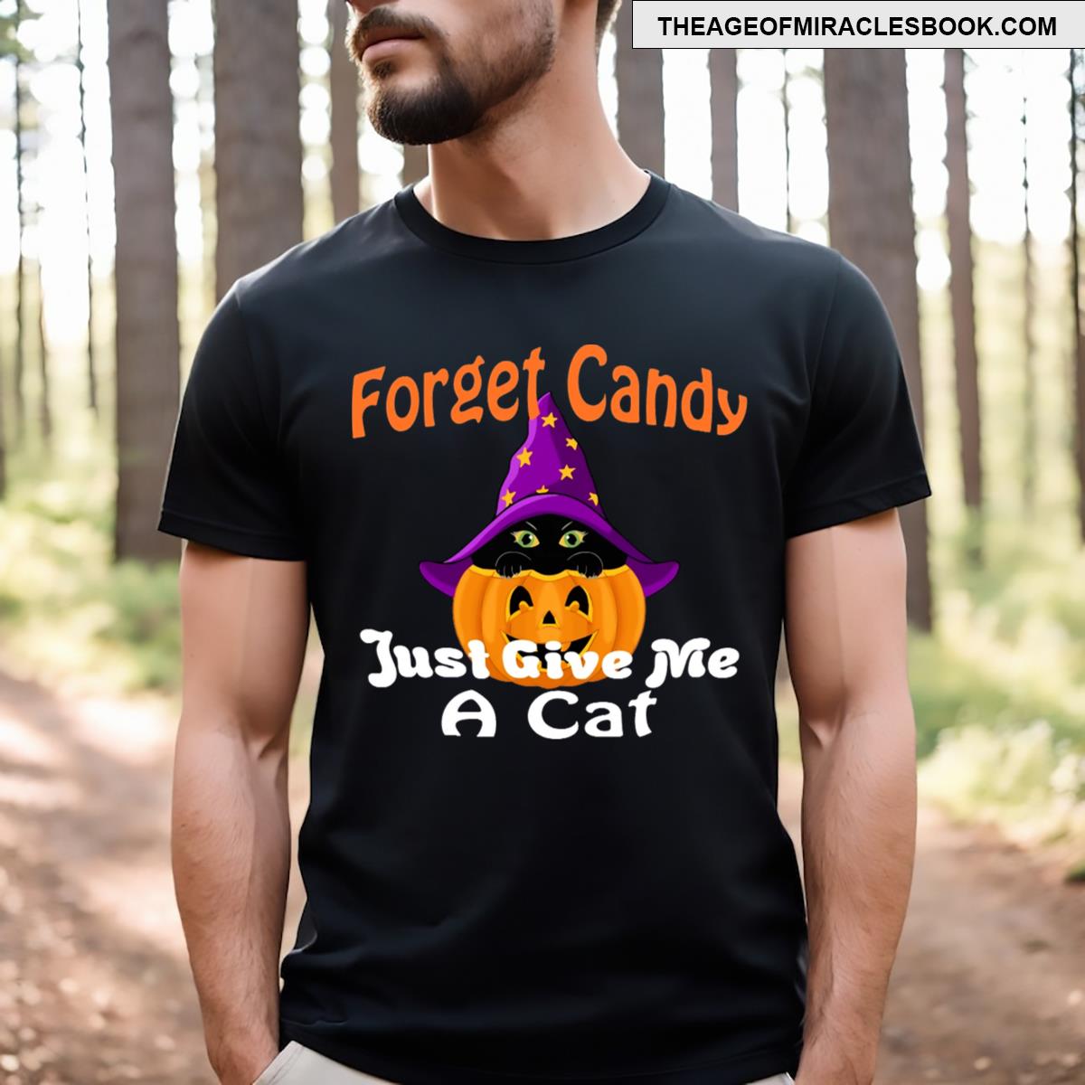 Forget Candy Just Give Me A Cat T-shirt