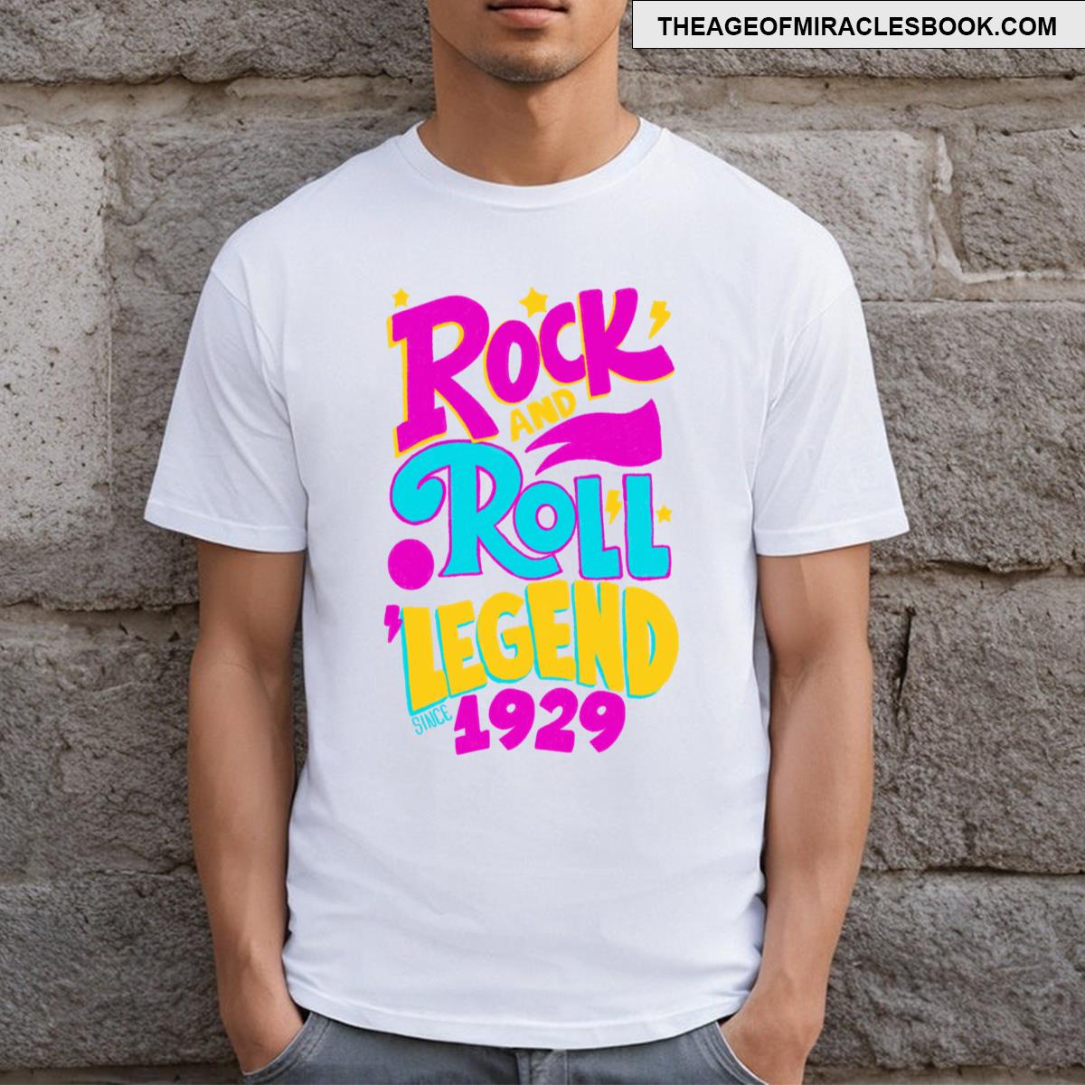 Rock And Roll Legend Since 1929 T-shirt