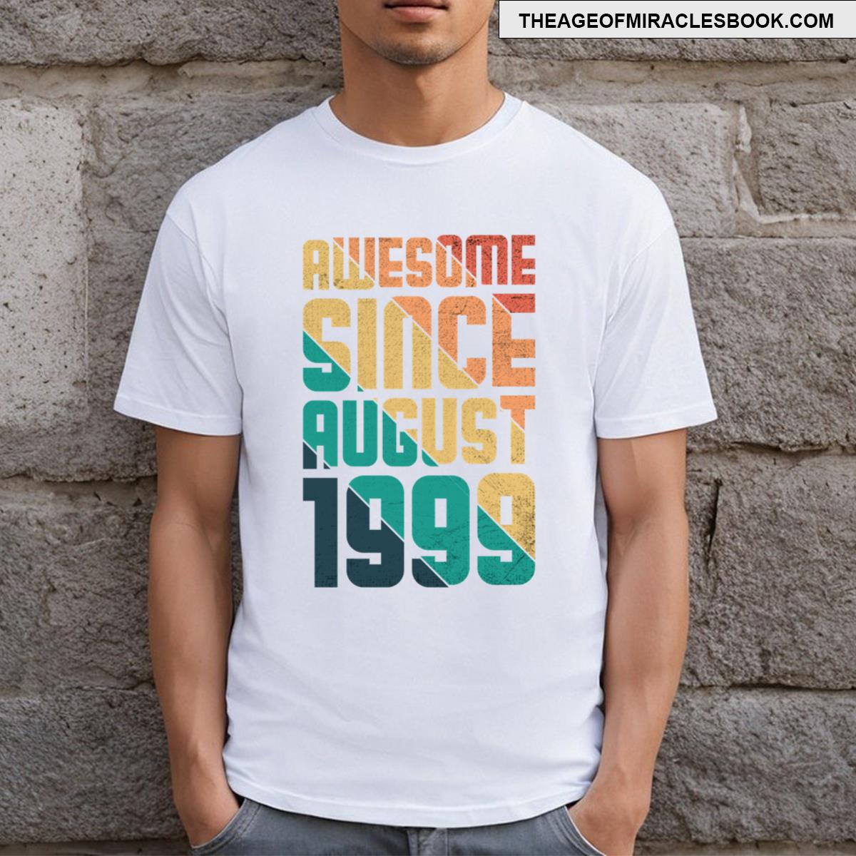Awesome Since August 1999 T-shirt