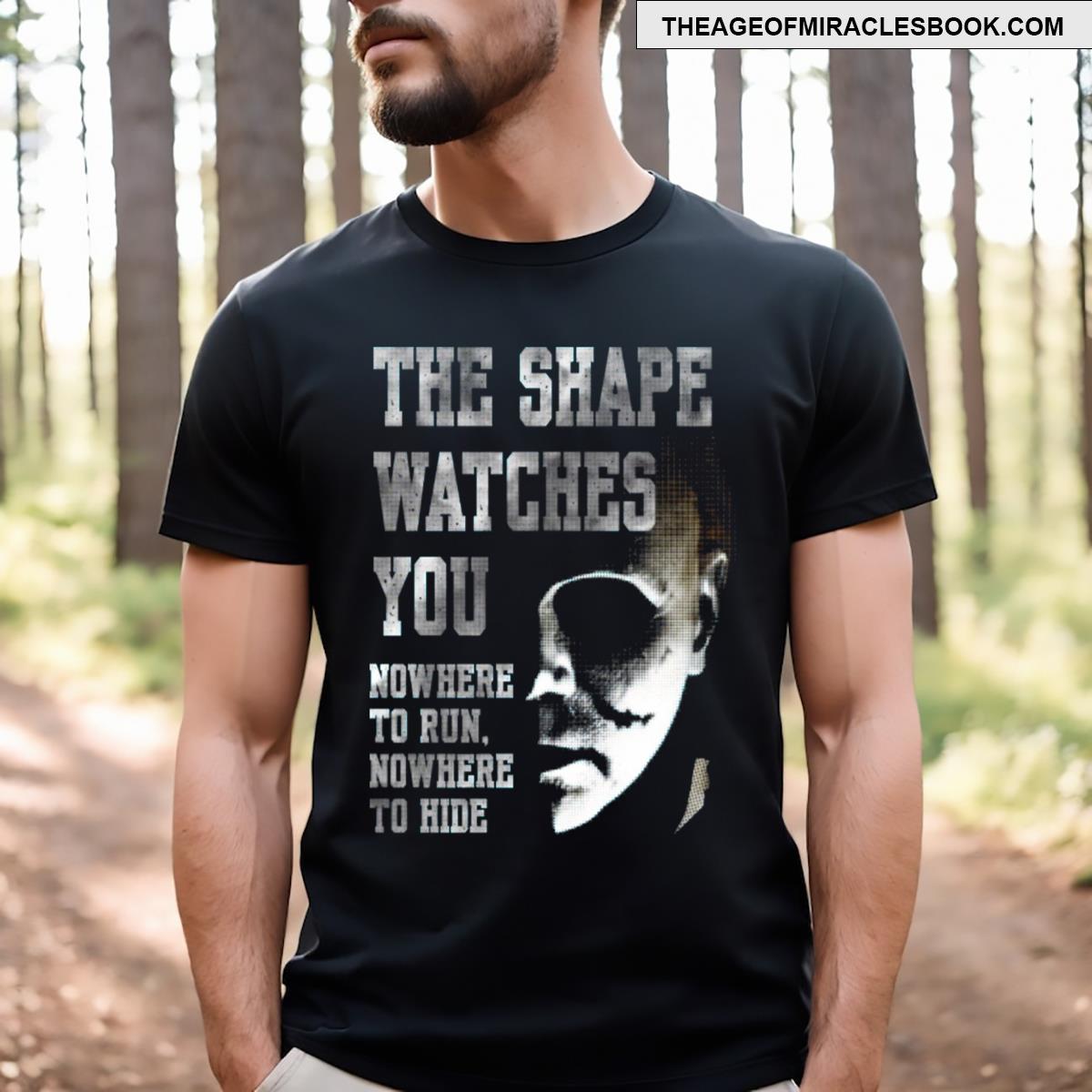 The Shape Watches You T-shirt