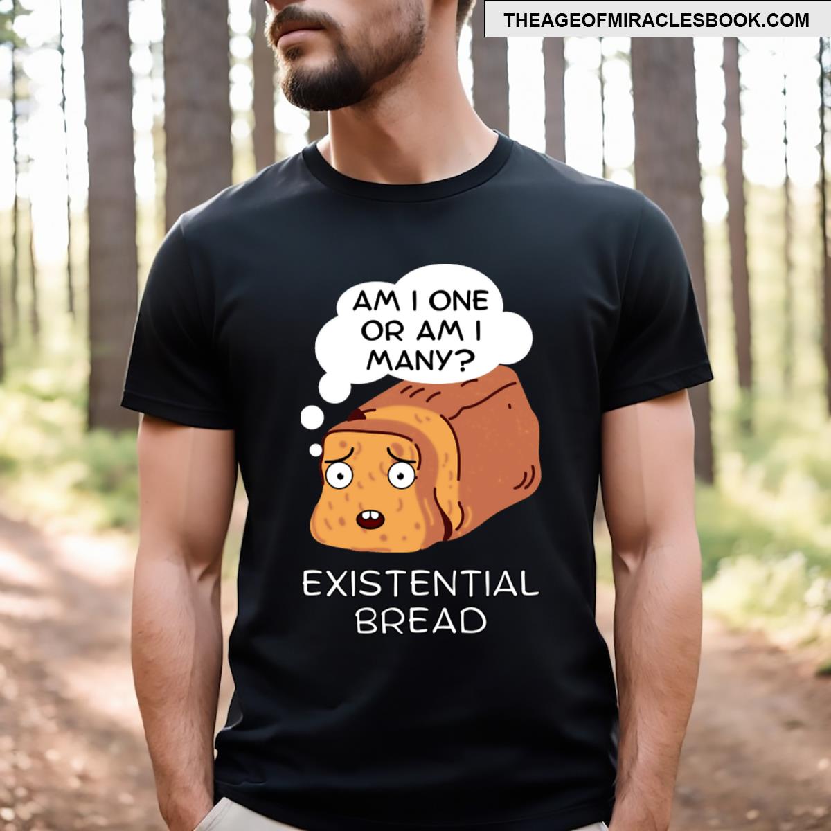 Existential Bread Kawaii Bread Pun T-shirt